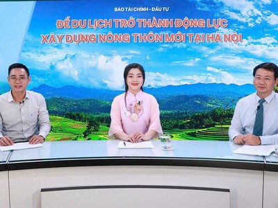[Talkshow] Để du lịch trở thành động lực xây dựng nông thôn mới tại Hà Nội 