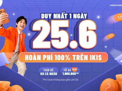 Giao dịch ngày 25: Nhà đầu tư được hoàn 100% phí trên iKIS