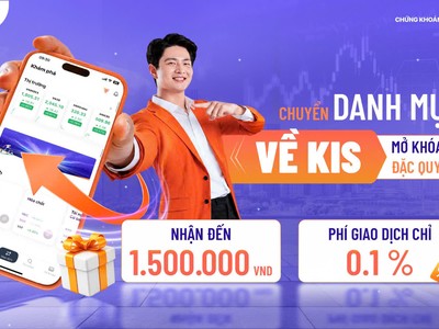 Chứng khoán KIS ưu đãi phí 0,1%, thưởng tới 1,5 triệu đồng khi chuyển danh mục