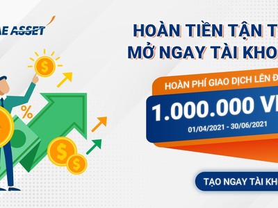 Mirae Asset triển khai chương trình hoàn 100% phí giao dịch lên đến 1 triệu đồng