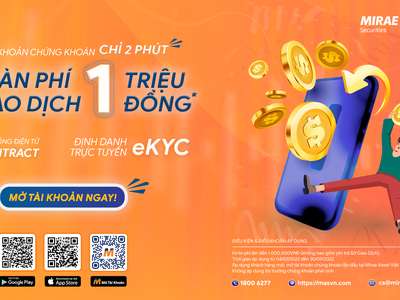 Chứng khoán Mirae Asset tung ra chương trình ưu đãi hoàn phí cho nhà đầu tư mới