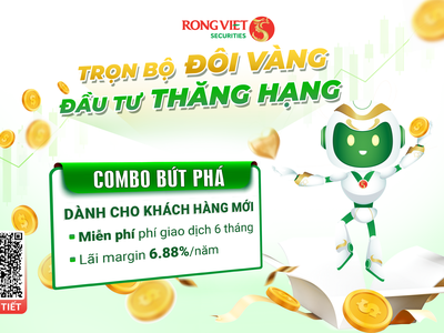 Đón sóng đầu tư 2025 với ưu đãi margin 6,88% và miễn phí giao dịch từ Rồng Việt