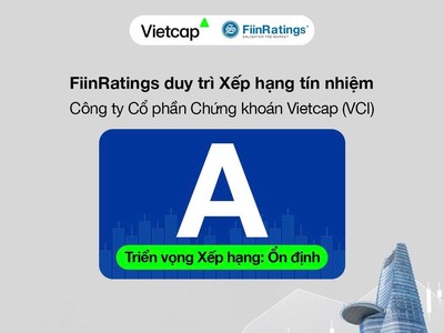 FiinRatings duy trì xếp hạng tín nhiệm "A" cho Vietcap (VCI): Lợi thế chi phí vốn và thế mạnh IB khó sao chép 