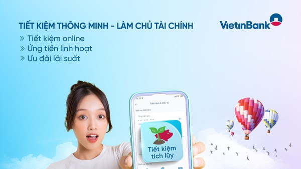 “Tiết kiệm thông minh – làm chủ tài chính” cùng VietinBank (CTG)