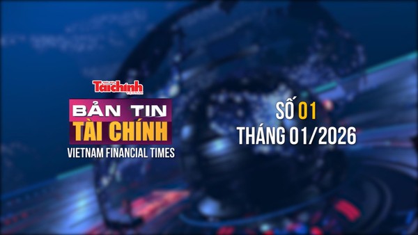[Bản tin Tài chính] Ngành Tài chính tổng kết công tác năm 2025, triển khai nhiệm vụ năm 2026 