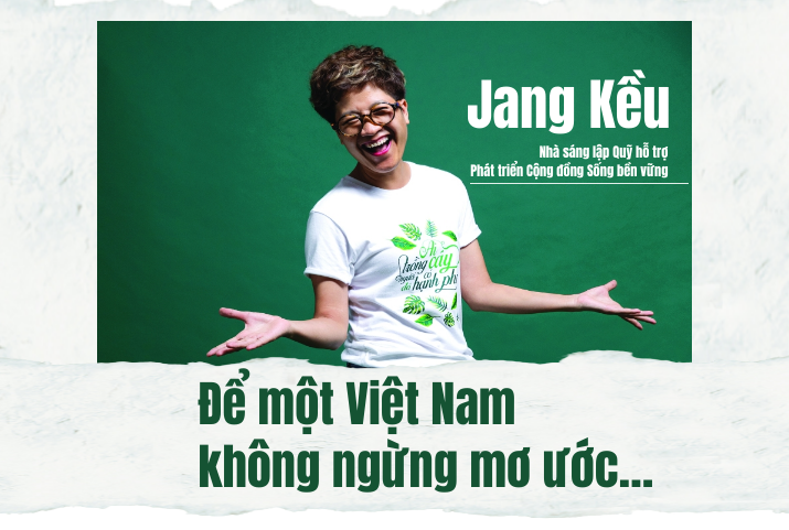 Jang Kều: Để một Việt Nam không ngừng mơ ước…