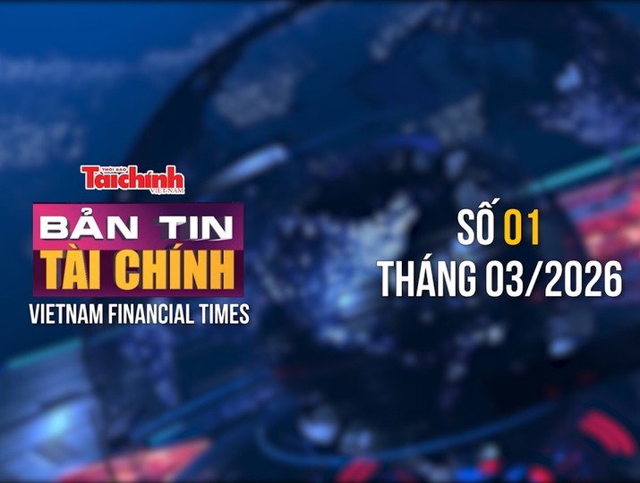 [Bản tin Tài chính] Đề xuất các giải pháp để đạt mục tiêu tăng trưởng 10% năm 2026