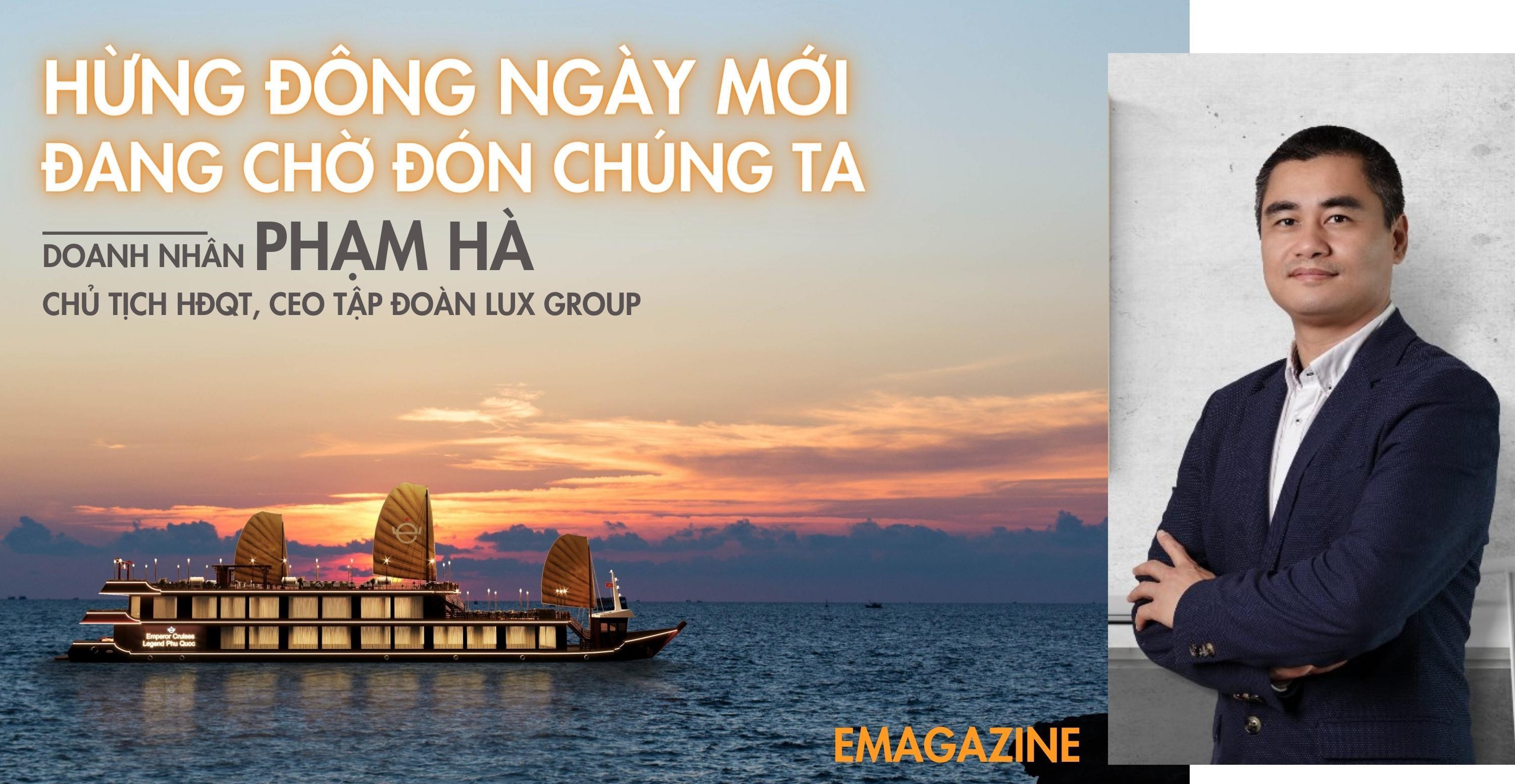 Doanh nhân Phạm Hà: Hừng đông ngày mới đang chờ đón chúng ta