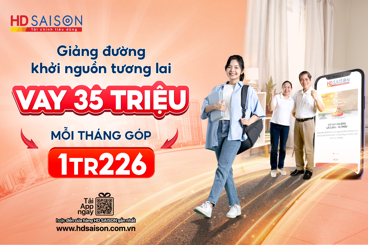 HD SAISON triển khai gói vay “Học phí cho con” dành cho Ba Mẹ Sinh viên, số tiền được vay dao động từ 15 - 35 triệu đồng HD SAISON triển khai gói vay “Học phí cho con” dành cho Ba Mẹ Sinh viên, số tiền được vay dao động từ 15 - 35 triệu đồng