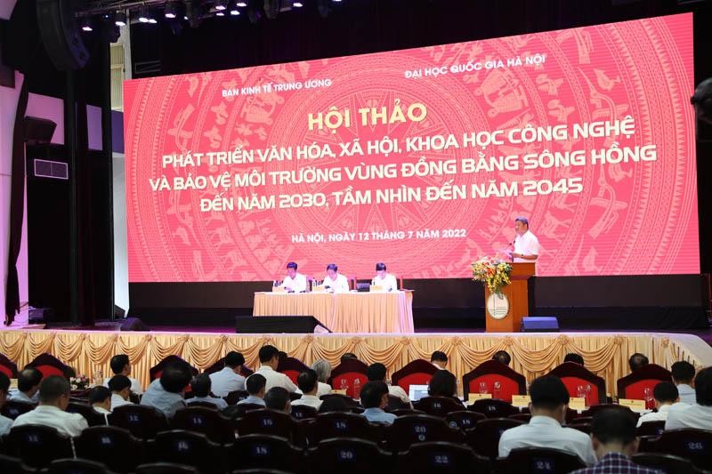 Hội thảo “Phát triển văn hóa, xã hội, khoa học công nghệ và bảo vệ môi trường vùng Đồng bằng sông Hồng đến năm 2030, tầm nhìn đến năm 2045 ngày 12/7