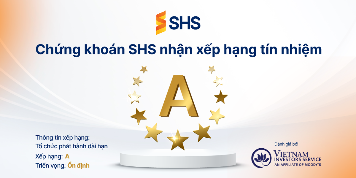 SHS đạt mức A - Triển vọng Ổn định do VIS Rating xếp hạng.