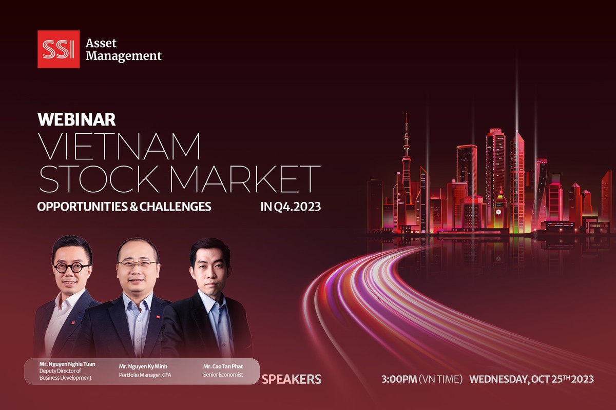 Buổi webinar của SSIAM với chủ đề “Thị trường chứng khoán Việt Nam quý IV/2023: Cơ hội và thách thức” sẽ diễn ra vào ngày 25/10/2023.
