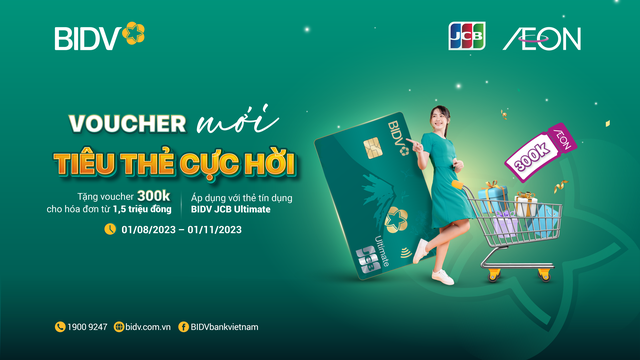 Ưu đãi tặng voucher 300.000 đồng cho chủ thẻ BIDV JCB Ultimate tại hệ thống AEON trên toàn quốc