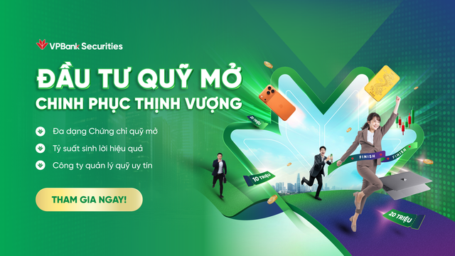 Chương trình “Đầu tư quỹ mở, chinh phục thịnh vượng” diễn ra từ 01/11/2025 đến 31/01/2026 Chương trình “Đầu tư quỹ mở, chinh phục thịnh vượng” diễn ra từ 01/11/2025 đến 31/01/2026