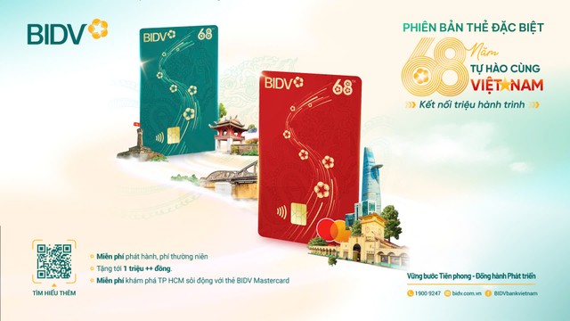 Phiên bản Thẻ đặc biệt BIDV 68, tự hào cùng Việt Nam kết nối triệu hành trình Phiên bản Thẻ đặc biệt BIDV 68, tự hào cùng Việt Nam kết nối triệu hành trình