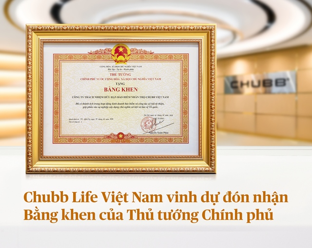 Chubb Life Việt Nam đón nhận bằng khen của Thủ tướng Chính phủ ảnh 1
