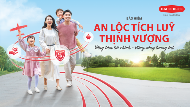 An Lộc Tích Lũy Thịnh Vượng của Dai-ichi Life giúp bảo vệ tài chính dài hạn và mang đến cơ hội tích lũy hấp dẫn