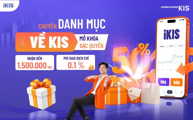 Nhận thưởng tiền mặt lên tới 1,5 triệu đồng khi chuyển danh mục về KIS.
