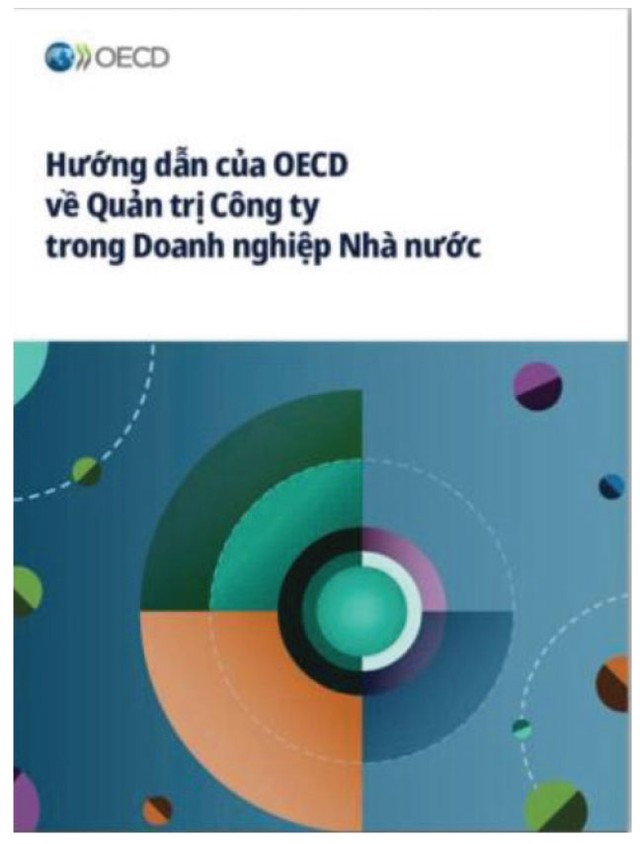 Bộ sách hướng dẫn của OCED đặt ra các nguyên tắc, thông lệ tốt và khuyến nghị để Chính phủ quản lý, giám sát và sở hữu DNNN một cách minh bạch, hiệu quả, có trách nhiệm và bền vững Bộ sách hướng dẫn của OCED đặt ra các nguyên tắc, thông lệ tốt và khuyến nghị để Chính phủ quản lý, giám sát và sở hữu DNNN một cách minh bạch, hiệu quả, có trách nhiệm và bền vững
