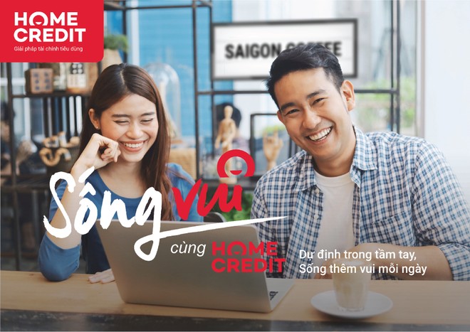 Home Credit: Tài chính tiêu dùng mang đến cuộc sống tiện nghi, thoải mái hơn