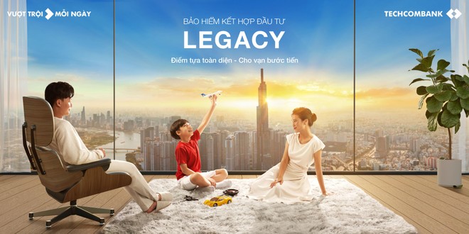 Legacy - Giải pháp bảo vệ và đầu tư tài chính tối ưu từ Manulife và Techcombank