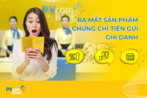 Chứng chỉ tiền gửi của PVcomBank mang lại mức lãi cao ổn định trong thời gian dài.