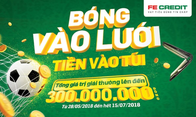 FE Credit tung chương trình khuyến mãi đón World Cup 2018