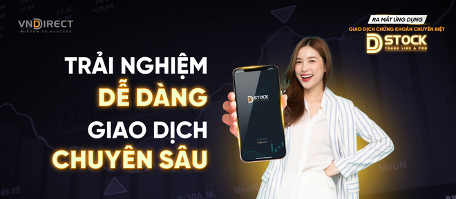 DSTOCK - Ứng dụng chuyên biệt mới nhất của VNDIRECT