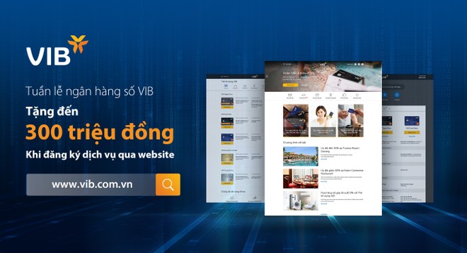 VIB tặng khách 300.000 đồng khi đăng ký bất cứ dịch vụ nào qua website