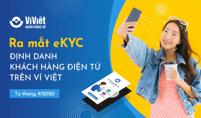 LienVietPostBank ra mắt eKYC – định danh khách hàng điện tử trên Ví Việt