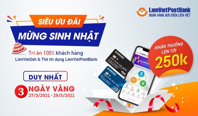 “Siêu ưu đãi - Mừng sinh nhật” cùng LienVietPostBank 