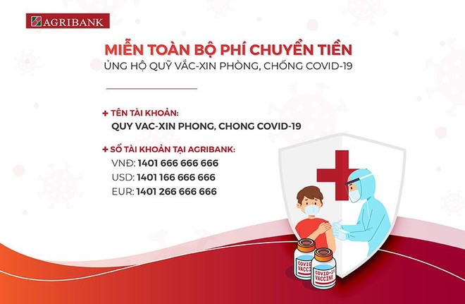 Agribank miễn phí chuyển tiền ủng hộ Quỹ vắc xin phòng, chống Covid-19