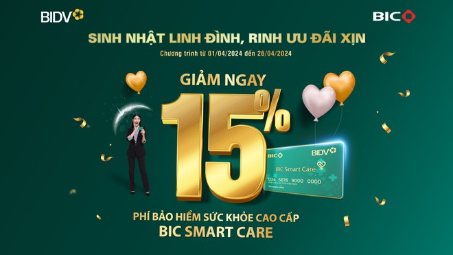 Ưu đãi 15% phí bảo hiểm sức khỏe cao cấp BIC Smart Care 