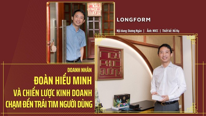 Doanh nhân Đoàn Hiếu Minh và chiến lược kinh doanh chạm đến trái tim người dùng