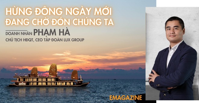 Doanh nhân Phạm Hà: Hừng đông ngày mới đang chờ đón chúng ta