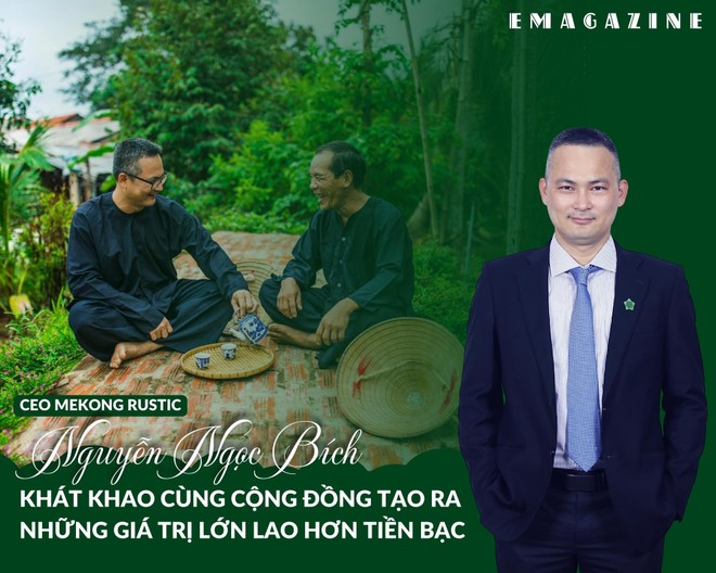 CEO Mekong Rustic Nguyễn Ngọc Bích: Cùng cộng đồng tạo ra những giá trị lớn lao hơn tiền bạc