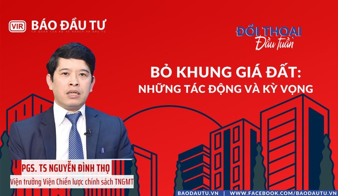 Bỏ khung giá đất: Những tác động và kỳ vọng