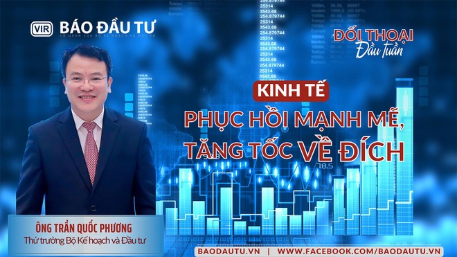 Kinh tế Việt Nam: Phục hồi mạnh mẽ, tăng tốc về đích