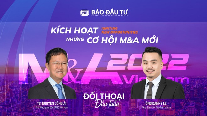 Kích hoạt những cơ hội M&A mới