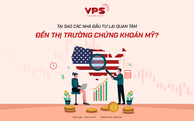 Tại sao các nhà đầu tư lại quan tâm đến thị trường chứng khoán Mỹ?