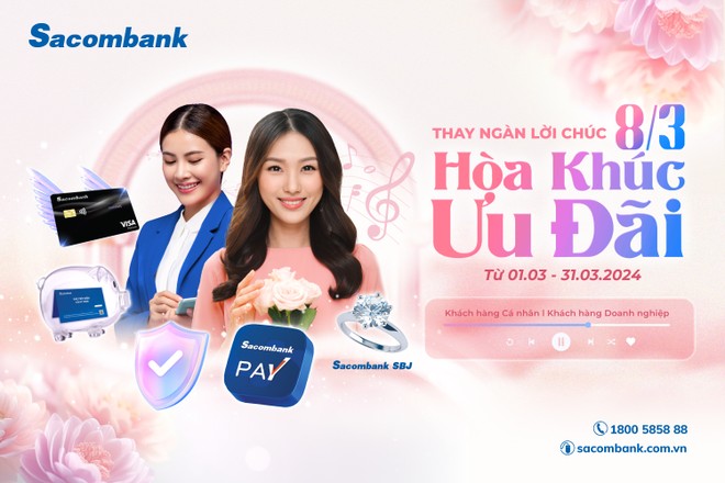 Mừng 8/3, Sacombank tung loạt ưu đãi hơn 5 tỷ đồng