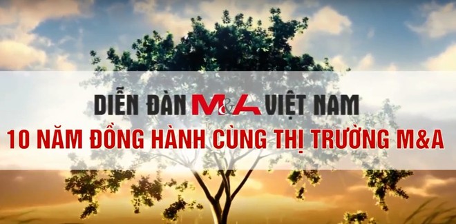 Diễn đàn M&A: 10 năm đồng hành cùng thị trường 