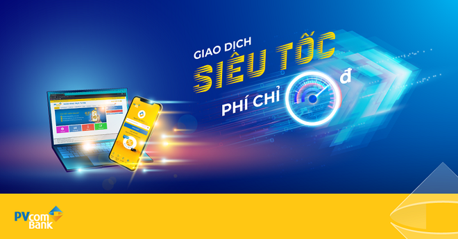 Giao dịch siêu tốc – Phí chỉ 0 đồng cùng PV Mobile Banking