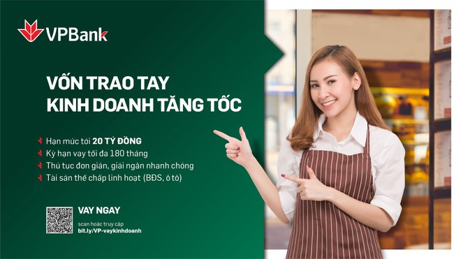 VPBank hỗ trợ cho vay sản xuất kinh doanh lãi suất từ 5,99%/năm