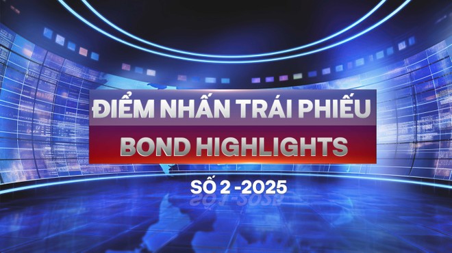 [Bond Highlights] Số 2/2025: Động lực cho Trái phiếu Xanh