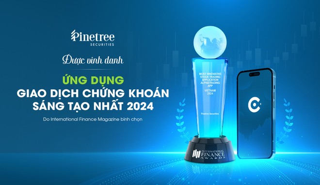 Pinetree đạt giải ‘Ứng dụng giao dịch chứng khoán sáng tạo nhất năm 2024