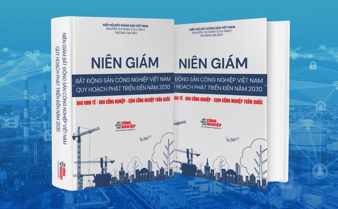 Danh sách chi tiết về Khu kinh tế, khu công nghiệp, cụm công nghiệp, trung tâm logistic, sân bay, ga tàu, cảng biển Việt Nam sẽ có trong “Niên giám Bất động sản Công nghiệp Việt Nam - Quy hoạch phát triển đến năm 2030”.