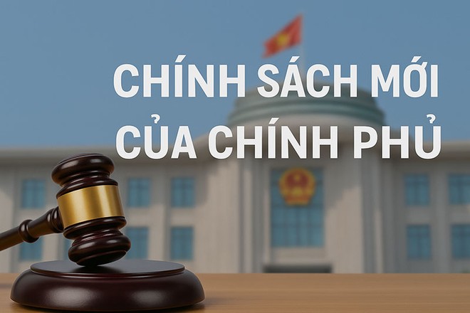 9 chính sách mới của Chính phủ có hiệu lực từ tháng 8/2025