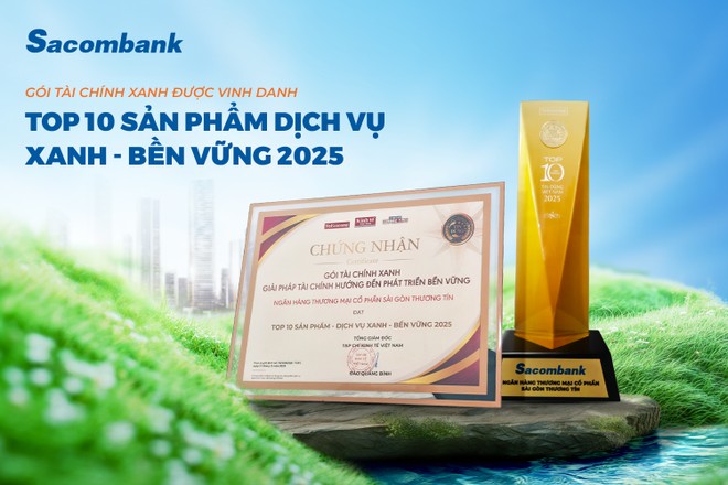 Gói tài chính xanh của Sacombank (STB) vào top 10 sản phẩm - dịch vụ xanh & bền vững năm 2025