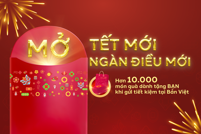 “Tết mới, mở ngàn điều mới” với hàng loạt ưu đãi từ Ngân hàng Bản Việt